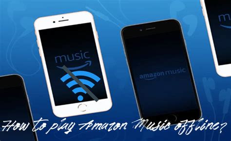 how to listen to amazon music offline and enhance your online streaming experience